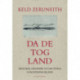 Da de tog land: Historie, drømme og digtning i sagatidens Island