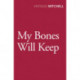 My Bones Will Keep