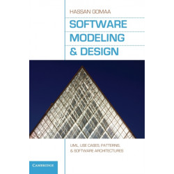 Software Modeling and Design: UML, Use Cases, Patterns, and Software Architectures