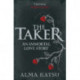 The Taker: (Book 1 of The Immortal Trilogy)