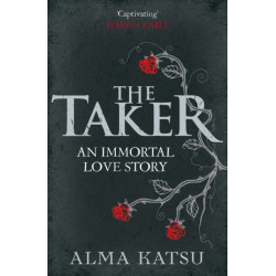 The Taker: (Book 1 of The Immortal Trilogy)