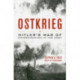 Ostkrieg: Hitler's War of Extermination in the East