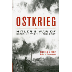 Ostkrieg: Hitler's War of Extermination in the East