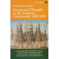 Dream and Thought in the Business Community, 1860-1900