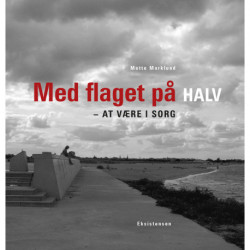 Med flaget på halv: At være i sorg