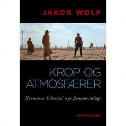 Krop og atmosfærer: Hermann Schmitz' nye fænomenologi