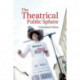 The Theatrical Public Sphere