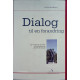 Dialog til en forandring: gør vanskelige samtaler til konstruktive og udviklende dialoger
