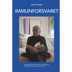 Immunforsvaret: Nyere forskning - bliv rask ad naturlig vej