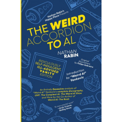 The Weird Accordion to Al: Ridiculously Self-Indulgent, Ill-Advised Vanity Edition