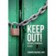 Keep Out!: Britain's Forbidden Places