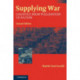 Supplying War: Logistics from Wallenstein to Patton