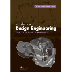 Introduction to Design Engineering: Systematic Creativity and Management