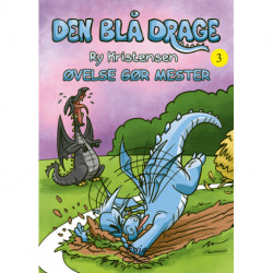 Den blå drage 3 - Øvelse gør mester: Øvelse gør mester
