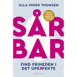 Sårbar: Find friheden i det uperfekte