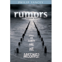 Rumors of Another World: What on Earth Are We Missing?
