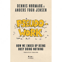 Pseudowork: How we ended up being busy doing nothing