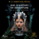 B. J. Harrison Reads She, A History of Adventure