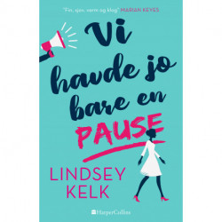 Vi havde jo bare en pause