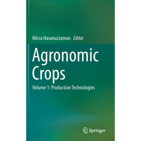 Agronomic Crops: Volume 1: Production Technologies