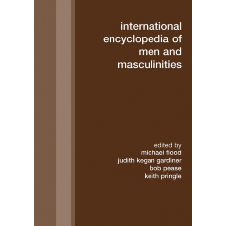 International Encyclopedia of Men and Masculinities