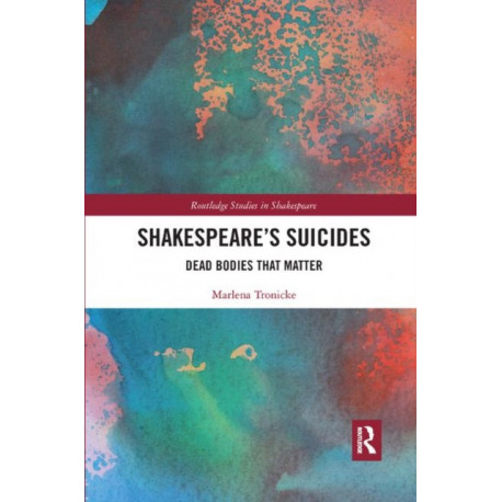 Shakespeare’s Suicides: Dead Bodies That Matter