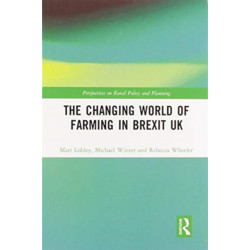 The Changing World of Farming in Brexit UK
