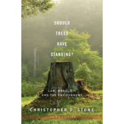 Should Trees Have Standing?: Law, Morality, and the Environment