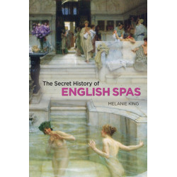 Secret History of English Spas, The