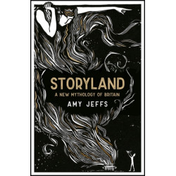 Storyland: A New Mythology of Britain