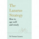 The Lazarus Strategy: How to Age Well and Wisely