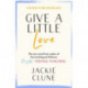 Give a Little Love: The feel good novel as featured on Graham Norton's Virgin Show