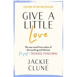 Give a Little Love: The feel good novel as featured on Graham Norton's Virgin Show