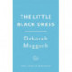 The Black Dress: An unforgettable novel of warmth, humour and late life love - By the author of The Best Exotic Marigold Hotel