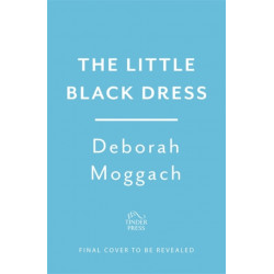 The Black Dress: An unforgettable novel of warmth, humour and late life love - By the author of The Best Exotic Marigold Hotel