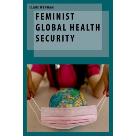 Feminist Global Health Security