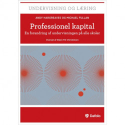 Professionel kapital: En forandring af undervisningen på alle skoler