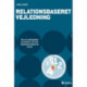 Relationsbaseret vejledning: Om at understøtte processer, der har relationel værdi for andre