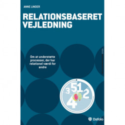 Relationsbaseret vejledning: Om at understøtte processer, der har relationel værdi for andre
