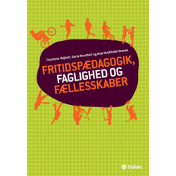 Fritidspædagogik, faglighed og fællesskaber