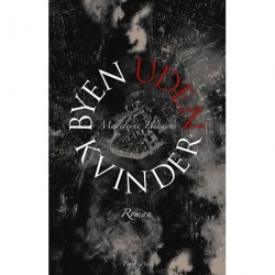 Byen uden kvinder: roman - [RODEKASSE/DEFEKT]