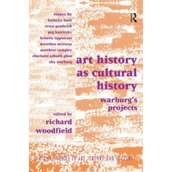 Art History as Cultural History: Warburg's Projects