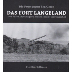 Die Faust gegen den Osten - das Fort Langeland: von einer Kampfanlage bis zur nationalen Sehenwürdigkeit