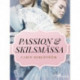 Passion & skilsmässa