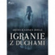 Igranie z duchami