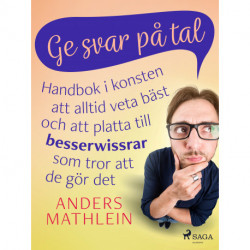 Ge svar på tal : handbok i konsten att alltid veta bäst – och att platta till besserwissrar  som tror att de gör det