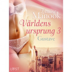 Världens ursprung 3: Gustave - erotisk novell