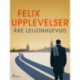 Felix upplevelser
