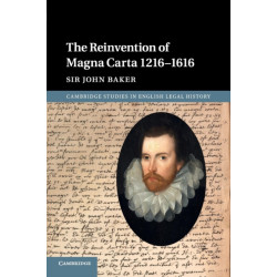 The Reinvention of Magna Carta 1216–1616