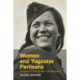 Women and Yugoslav Partisans: A History of World War II Resistance